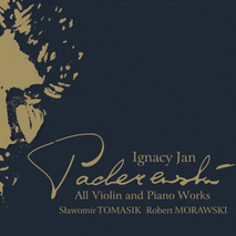 Ignacy Jan Paderewski - All Violin and Piano Works
