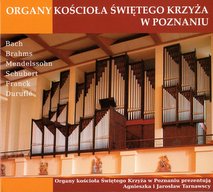 Organy Kościoła Świętego Krzyża w Poznaniu - Agnieszka i Jarosław Tarnawscy.