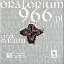 Jacek Sykulski - ORATORIUM 966.pl